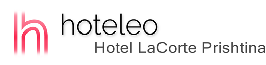 hoteleo - Hotel LaCorte Prishtina